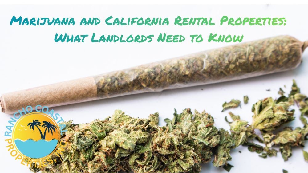 Marijuana and California Rental Properties: What Landlords Should Know